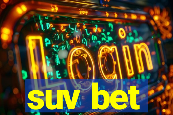 suv bet